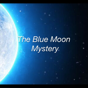 The Blue Moon Mystery